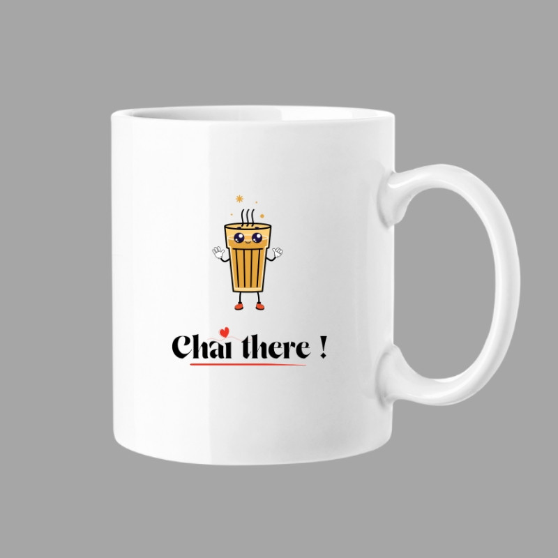 Chai There ! Mug