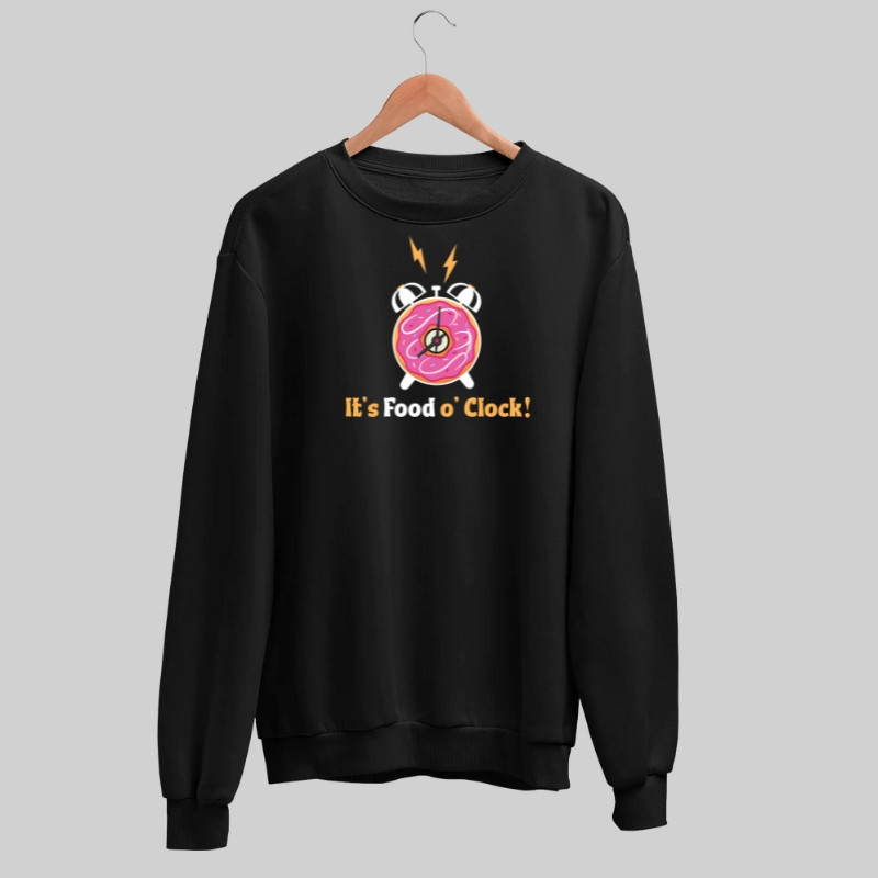 It's Food O' Clock! Sweatshirt