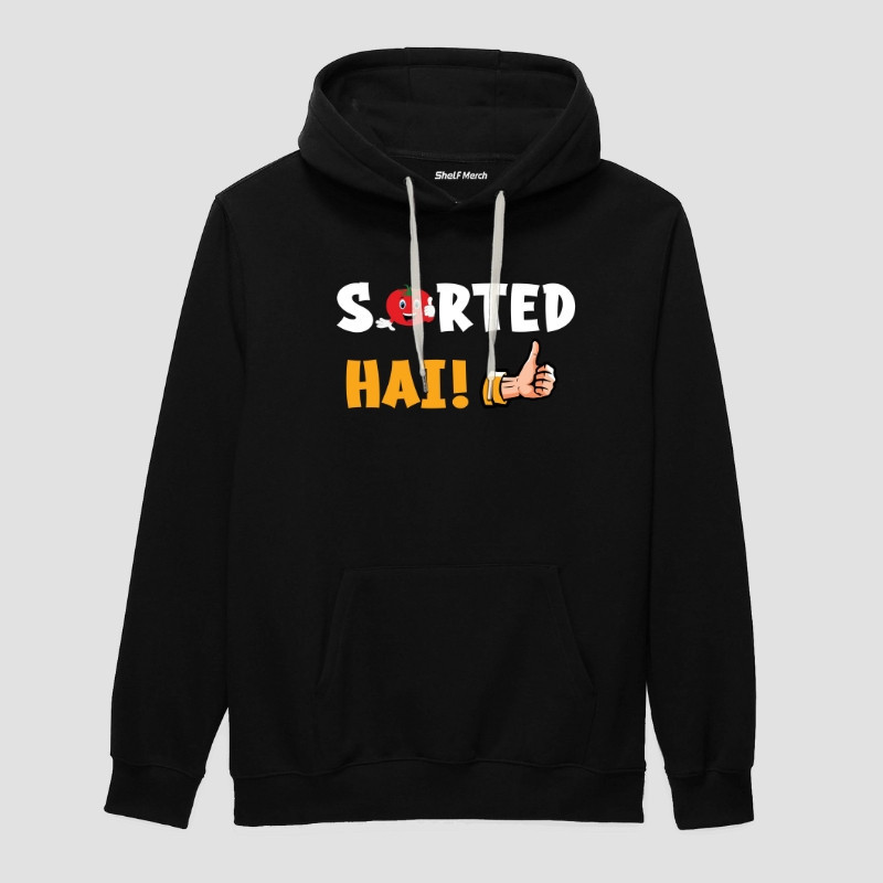 Sorted Hai ! Hoodie